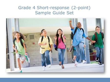 Grade 4 Short-response (2-point) Sample Guide Set.