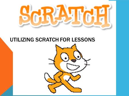 UTILIZING SCRATCH FOR LESSONS. EngagementExplorationExplanation ElaborationEvaluation.