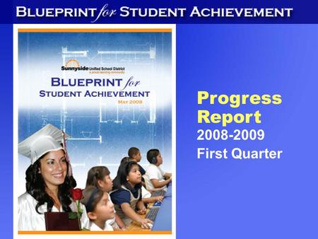 Progress Report 2008-2009 First Quarter. Progress Report 2008-2009 First Quarter Safe & Orderly.