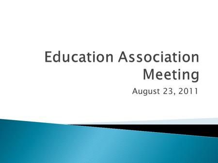 August 23, 2011.  Introductions/Recognitions ◦ Local Officers ◦ Executive committee ◦ Building reps ◦ ISTA: Janet Abrams, Uni-Serve Director ◦ ISTA: