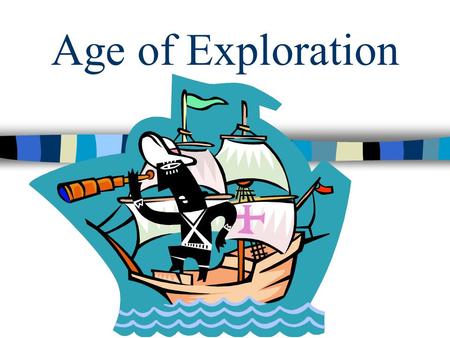 Age of Exploration.