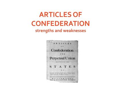 ARTICLES OF CONFEDERATION strengths and weaknesses