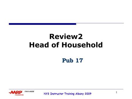 1 NY3 Instructor Training Albany 2009 Review2 Head of Household Pub 17.