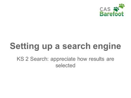 Setting up a search engine KS 2 Search: appreciate how results are selected.