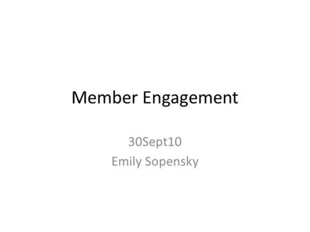 Member Engagement 30Sept10 Emily Sopensky. Undergrad Opportunities ProgramDeadlineURL WISE12/31/10http://www.wise- intern.org/ Science & Engineering Mass.