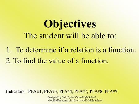 Objectives The student will be able to: