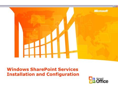 Windows SharePoint Services Installation and Configuration.