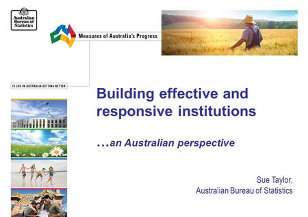 Business Continuity Regional Resumption Coordinator Building effective and responsive institutions … an Australian perspective Sue Taylor, Australian Bureau.