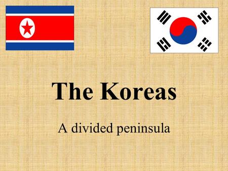 The Koreas A divided peninsula. Certain materials are included under the fair use exemption of the U.S. Copyright Law and have been prepared according.