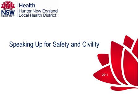 Speaking Up for Safety and Civility 2011. Aims To think about what makes it hard to speak up To think about what we can do to make it easier to speak.