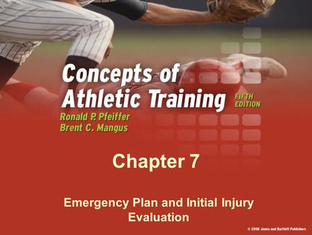 Chapter 7 Emergency Plan and Initial Injury Evaluation.