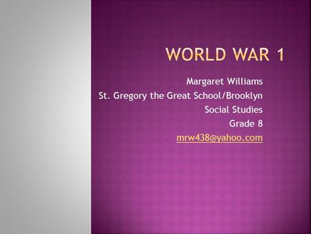 Margaret Williams St. Gregory the Great School/Brooklyn Social Studies Grade 8