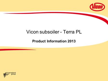 Vicon subsoiler - Terra PL Product Information 2013.