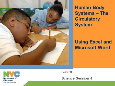 Human Body Systems – The Circulatory System Using Excel and Microsoft Word iLearn Science Session 4.