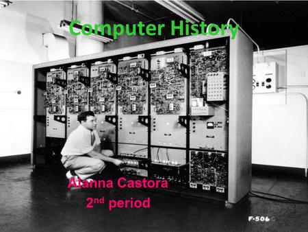 Computer History Alanna Castora 2 nd period. 10 events 1939- George Stibitz develops the complex number calculator- a digital foundation for computers.