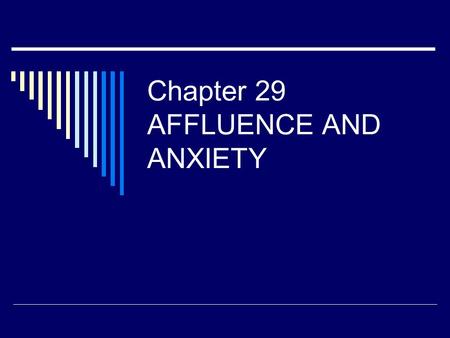 Chapter 29 AFFLUENCE AND ANXIETY. Levittown, PA Birthrate, 1940–1970.