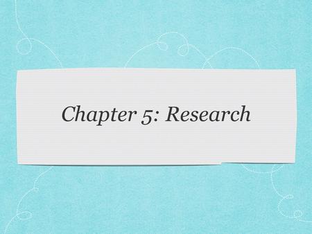 Chapter 5: Research. Research is the most important to PR because it is used to... Achieve credibility with management Define audiences and segment publics.