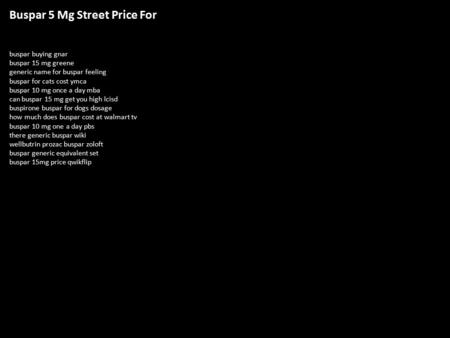 Buspar 5 Mg Street Price For