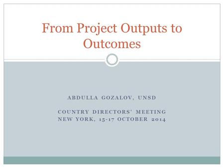 From Project Outputs to Outcomes