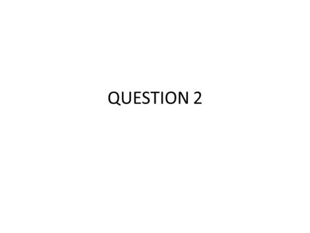 QUESTION 2. 2.What do you think were the serum T3,T4, and TSH levels in the previous consult? What do you call this condition? – Low circulating levels.