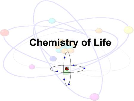 Chemistry of Life.