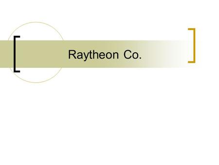 Raytheon Co.. Company Performance – Raytheon Co. (NYSE: RTN) Immediate effect of 9/11 on the company’s stock prices Raytheon Co. was one of market winners.