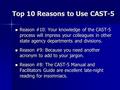 Top 10 Reasons to Use CAST-5 Reason #10: Your knowledge of the CAST-5 process will impress your colleagues in other state agency departments and divisions.