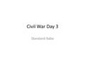 Civil War Day 3 Standard 9abe. What makes you a citizen?