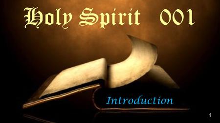 Introduction Holy Spirit 001 1. 2 T r i u n i t y o f G o d.