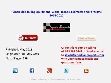 Human Biobanking Equipment - Global Trends, Estimates and Forecasts, 2014-2020