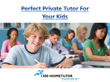 Perfect Private Tutor For Your Kids