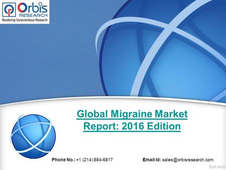 Global Migraine Market Report: 2016 Edition Phone No.: +1 (214) 884-6817  id: