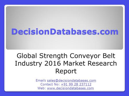 Global Strength Conveyor Belt Market 2016:Industry Trends and Analysis