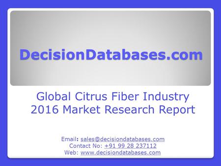 Worldwide Citrus Fiber Consumption Market Forecasts to 2021