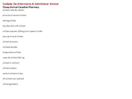 Cuidado De Enfermeria Al Administrar Xenical Cheap Xenical Canadian Pharmacy orlistat caida de cabello price list of xenical orlistat belivag orlistat.