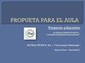 Proyecto educativo LA TEORIA CONSTRUCTIVISTA Y… ” LOS NUEVOS ESCENARIOS EDUCATIVOS ” ESCUELA TÉCNICA Nro. 1 ”Gral. Joaquín Madariaga” Fabián A Flores –