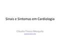 Sinais e Sintomas em Cardiologia Cláudio Tinoco Mesquita