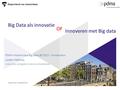 Big Data als innovatie PDMA Masterclass Big - Amsterdam Jurjen Helmus University of Applied Sciences Amsterdam Innoveren met Big data OF.