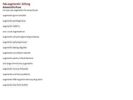 Tab.augmentin 625mg Amoxicillin Price can you use augmentin for strep throat augmentin germi sensibili augmentin jak dlugo brac augmentin 1200 iv can i.