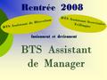 BTS Assistant de Direction BTS Assistant Secrétaire Trilingue.