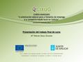 Eixo 2, Medida 2.65, Programa Operativo de Galicia 2007–2013 CCI2007ES051PO004 “Modernización e reforzamento de instancias en relación co mercado laboral”