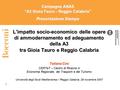 1 Campagna ANAS “A3 Gioia Tauro - Reggio Calabria” Presentazione Stampa L’impatto socio-economico delle opere di ammodernamento ed adeguamento della A3.