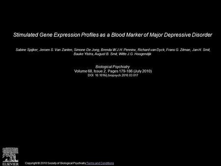 Stimulated Gene Expression Profiles as a Blood Marker of Major Depressive Disorder Sabine Spijker, Jeroen S. Van Zanten, Simone De Jong, Brenda W.J.H.