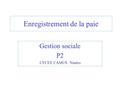 Enregistrement de la paie Gestion sociale P2 LYCEE CAMUS Nantes.