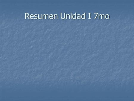 Resumen Unidad I 7mo. Tema 1:LA HOMINIZACIÓN LA HOMINIZACIÓN Con frecuencia la respuesta a esta pregunta es que el hombre desciende del mono. Y no.