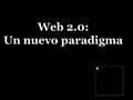 Web 2.0: Un nuevo paradigma. Tim O'Reilly ● Autor del término ● Fundador de O'Reilly Media ● Activista y defensor del software libre así como del buen.