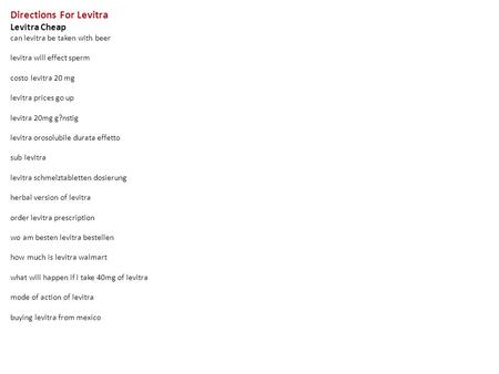 Directions For Levitra Levitra Cheap can levitra be taken with beer levitra will effect sperm costo levitra 20 mg levitra prices go up levitra 20mg g?nstig.