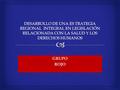 GRUPOROJO.   Dra. Mirna Pérez, OPS/OMS, El Salvador  Dr. Fernando Montenegro. Banco Mundial  Dr. Ramón Custodio. Comisionado Derechos Humanos, Honduras.