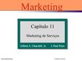 © Editora Saraiva Churchill&Peter Gilbert A. Churchill, Jr. J. Paul Peter Capítulo 11 Marketing de Serviços Marketing.