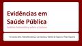 Evidências em Saúde Pública Análise Sistemática sobre a Lactose Fernanda Jafet, Flávia Mendonça, Laís Santana, Natália de Aquino e Thais Siqueira.